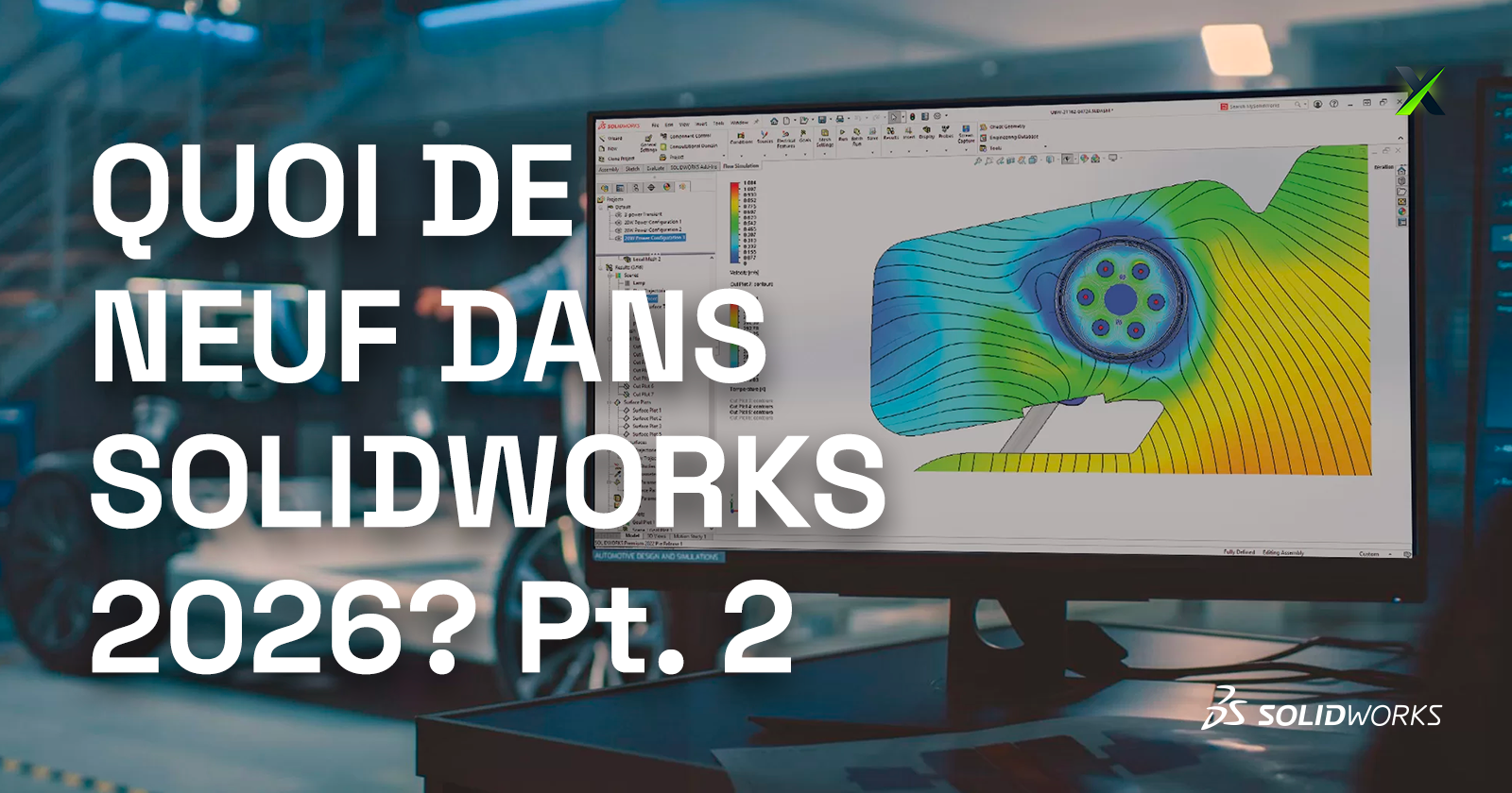 Nouveautés SOLIDWORKS 2026 – Partie 2 : Collaboration et gestion des données